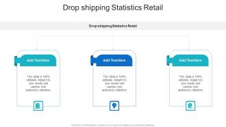 Drop shipping Statistics Retail In Powerpoint And Google Slides Cpb