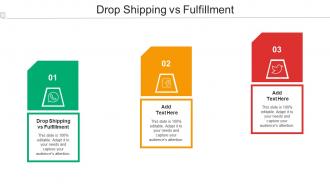 Drop Shipping Vs Fulfillment Ppt Powerpoint Presentation Summary Skills Cpb