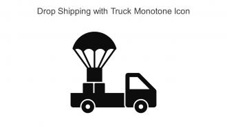 Drop Shipping With Truck Monotone Icon In Powerpoint Pptx Png And Editable Eps Format