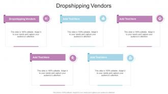 Dropshipping Vendors In Powerpoint And Google Slides Cpb