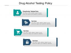 Drug alcohol testing policy ppt powerpoint presentation summary cpb