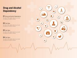 Drug and alcohol dependency ppt powerpoint presentation inspiration diagrams