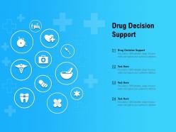 Drug decision support ppt powerpoint presentation professional visuals