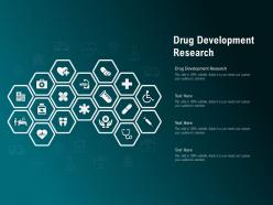 Drug development research ppt powerpoint presentation ideas