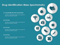 Drug identification mass spectrometry ppt powerpoint presentation slides display