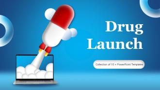 Drug Launch Powerpoint PPT Template Bundles