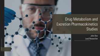 Drug Metabolism And Excretion Pharmacokinetics Studies PPT Guidelines AT