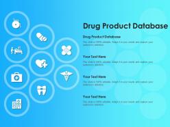 Drug product database ppt powerpoint presentation portfolio ideas