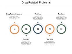 Drug related problems ppt powerpoint presentation infographics slides cpb