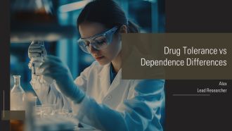 Drug Tolerance Vs Dependence Differences PPT Summary AT