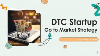 Dtc Startup Go To Market Strategy Powerpoint Presentation Slides GTM CD