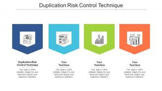 Duplication risk control technique ppt powerpoint presentation styles templates cpb