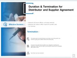 Duration and termination for distributor and supplier agreement ppt objects