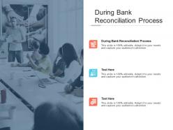 During bank reconciliation process ppt powerpoint presentation slides brochure cpb