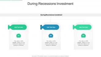 During Recessions Investment In Powerpoint And Google Slides Cpb