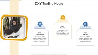 DXY Trading Hours In Powerpoint And Google Slides Cpb