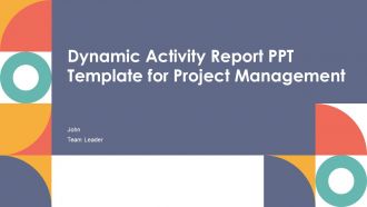 Dynamic Activity Report PPT Template For Project Management PPT H