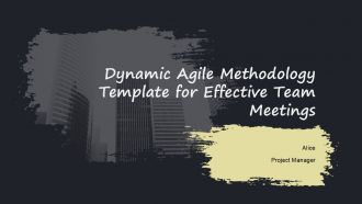 Dynamic Agile Methodology Template For Effective Team Meetings PPT H