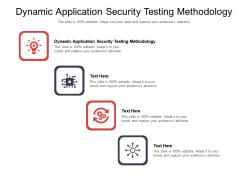 Dynamic application security testing methodology ppt powerpoint graphic images cpb