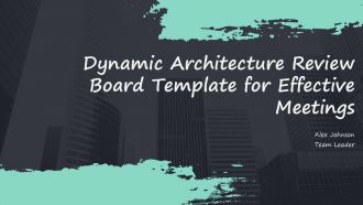 Dynamic Architecture Review Board Template For Effective Meetings PPT H
