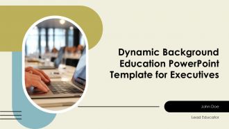 Dynamic Background Education PowerPoint Template For Executives PPT H