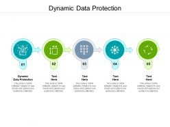 Dynamic data protection ppt powerpoint presentation file grid cpb