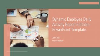 Dynamic Employee Daily Activity Report Editable PowerPoint Template PPT H