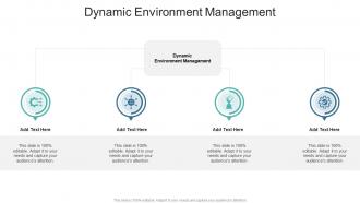 Dynamic Environment Management In Powerpoint And Google Slides Cpb
