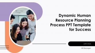 Dynamic Human Resource Planning Process PPT Template For Success PPT H