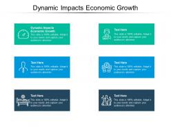 Dynamic impacts economic growth ppt powerpoint presentation outline pictures cpb