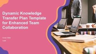 Dynamic Knowledge Transfer Plan Template For Enhanced Team ...
