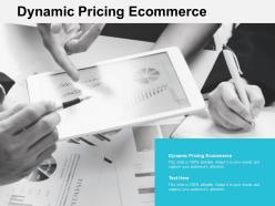 Dynamic pricing ecommerce ppt powerpoint presentation show good cpb
