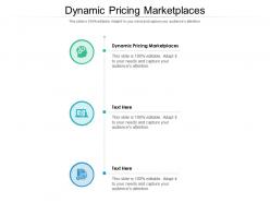 Dynamic pricing marketplaces ppt powerpoint presentation infographic template deck cpb