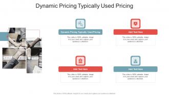 Dynamic Pricing Typically Used Pricing In Powerpoint And Google Slides Cpb