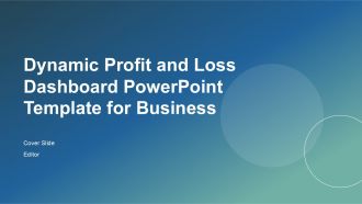 Dynamic Profit And Loss Dashboard PowerPoint Template For Business PPT H