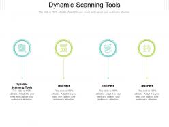 Dynamic scanning tools ppt powerpoint presentation infographic template shapes cpb