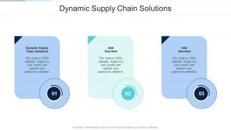 Dynamic Supply Chain Solutions In Powerpoint And Google Slides Cpb