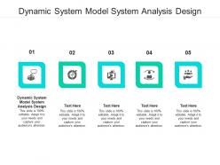 Dynamic system model system analysis design ppt powerpoint presentation layouts structure cpb