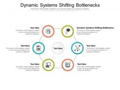 Dynamic systems shifting bottlenecks ppt powerpoint presentation portfolio layout ideas cpb