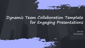 Dynamic Team Collaboration Template For Engaging Presentations PPT H