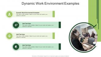 Dynamic Work Environment Examples In Powerpoint And Google Slides Cpb