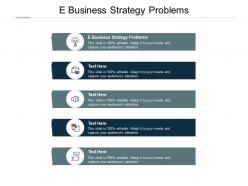 E business strategy problems ppt powerpoint presentation slides templates cpb