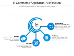 E commerce application architecture ppt powerpoint presentation slides styles cpb