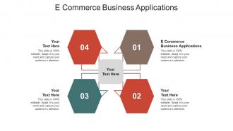 E commerce business applications ppt powerpoint presentation layouts summary cpb