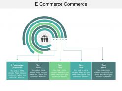 E commerce commerce ppt powerpoint presentation summary designs cpb