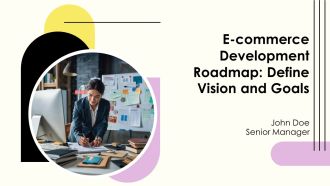 E Commerce Development Roadmap Define Vision And Goals PPT Example AT