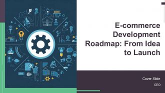 E Commerce Development Roadmapfrom Idea To Launch PPT Example AT