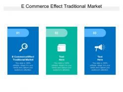 E commerce effect traditional market ppt powerpoint presentation summary cpb