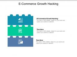 E commerce growth hacking ppt powerpoint presentation ideas diagrams cpb