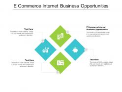 E commerce internet business opportunities ppt powerpoint presentation inspiration ideas cpb